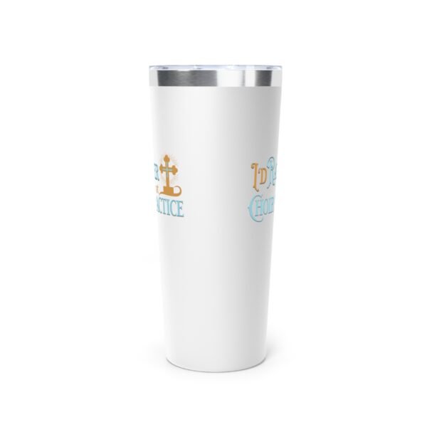 UCD Christian 22oz Copper Tumbler Choir Practice - Image 3