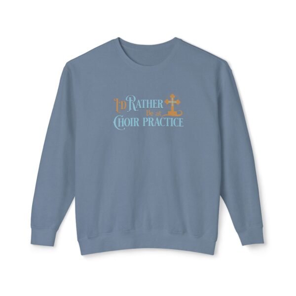 I'd Rather Be at Choir Practice Sweatshirt - UCD - Image 3