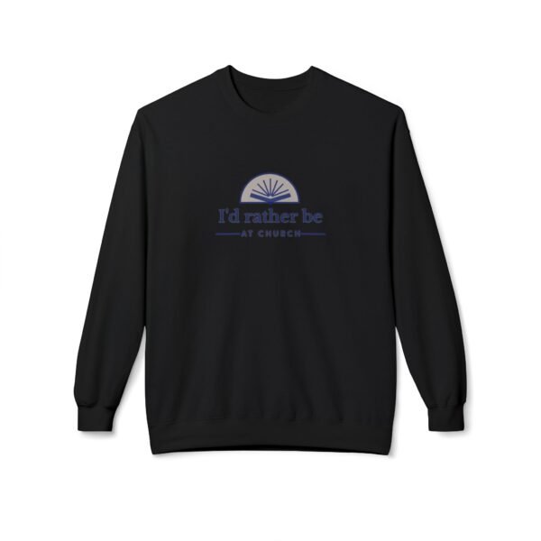 I'd Rather be at Church - Christian Sweatshirt - UCD - Image 11