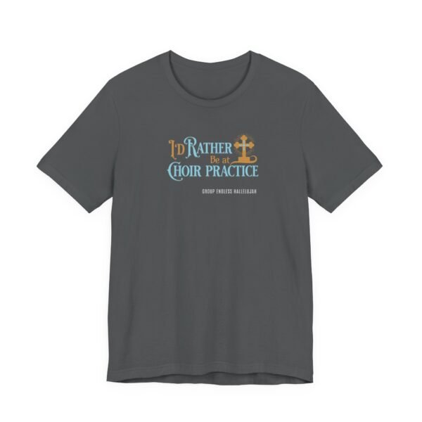 Choir Practice Christian Unisex Jersey T-Shirt - UCD - Image 9