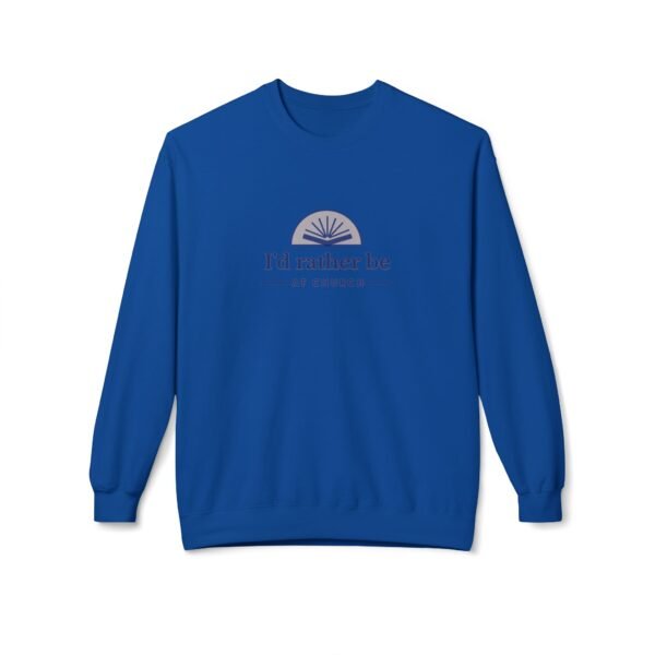 I'd Rather be at Church - Christian Sweatshirt - UCD - Image 25