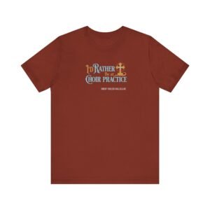 Choir Practice Christian Unisex Jersey T-Shirt - UCD
