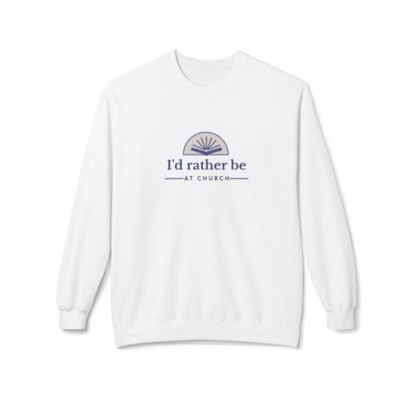 I'd Rather be at Church - Christian Sweatshirt - UCD - Image 7