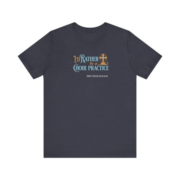 Choir Practice Christian Unisex Jersey T-Shirt - UCD - Image 11