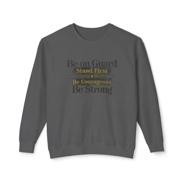 Be on Guard Be Strong  Christian Lightweight Sweatshirt - UCD - Image 3