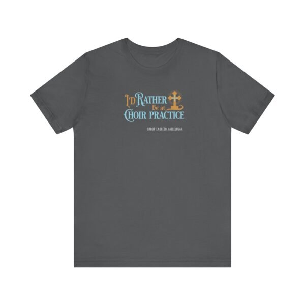 Choir Practice Christian Unisex Jersey T-Shirt - UCD - Image 7