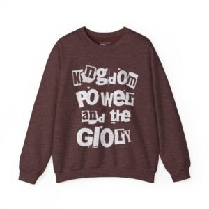 Kingdom Power and the Glory Sweatshirt — Christian Faith Crewneck