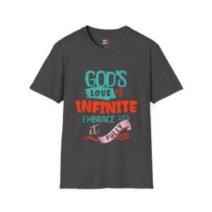 God’s Love Is Infinite T-Shirt — Embrace It Fully Christian Faith Tee