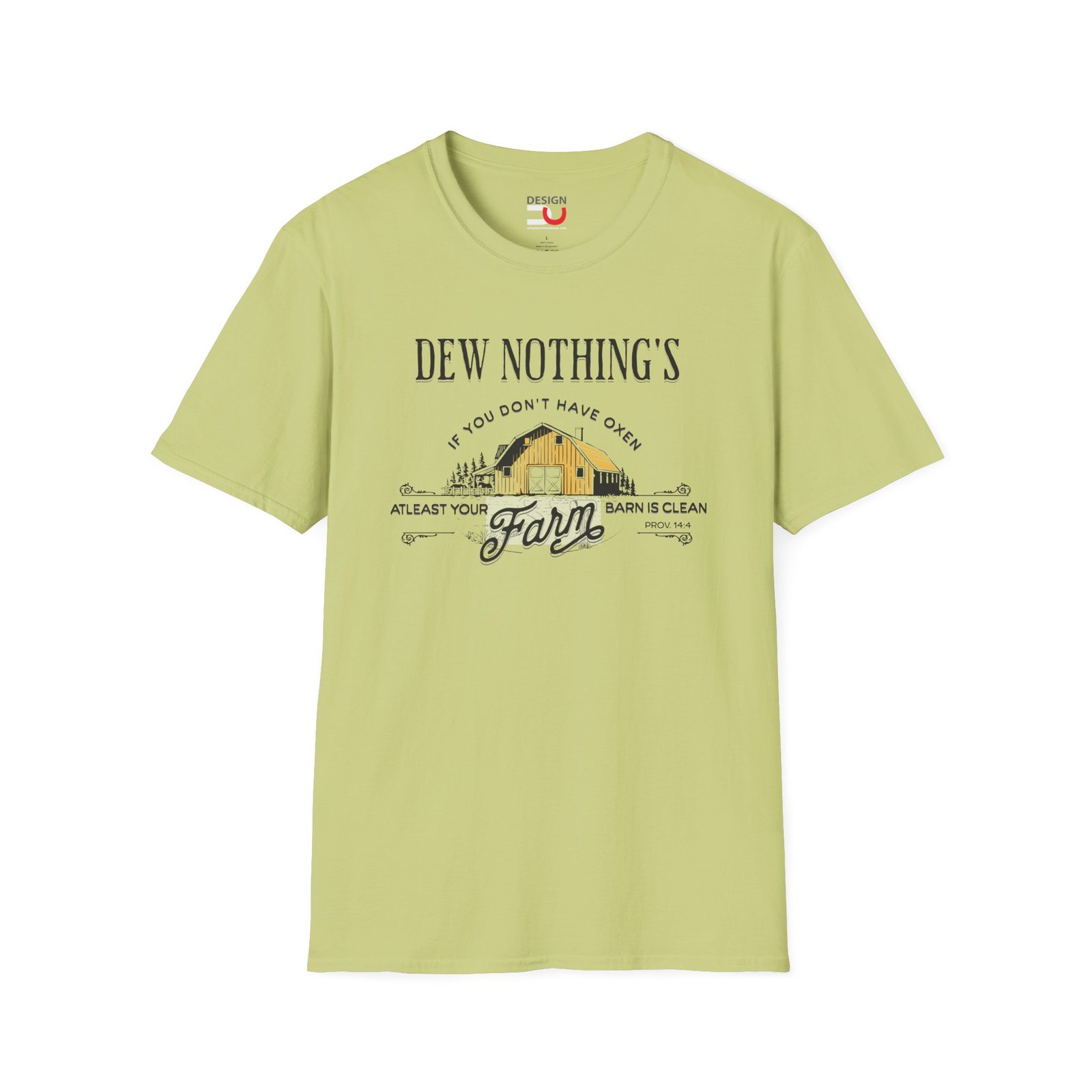 Hard Work Proverbs 14:4 T-Shirt - Dew Nothing's Farm Tee
